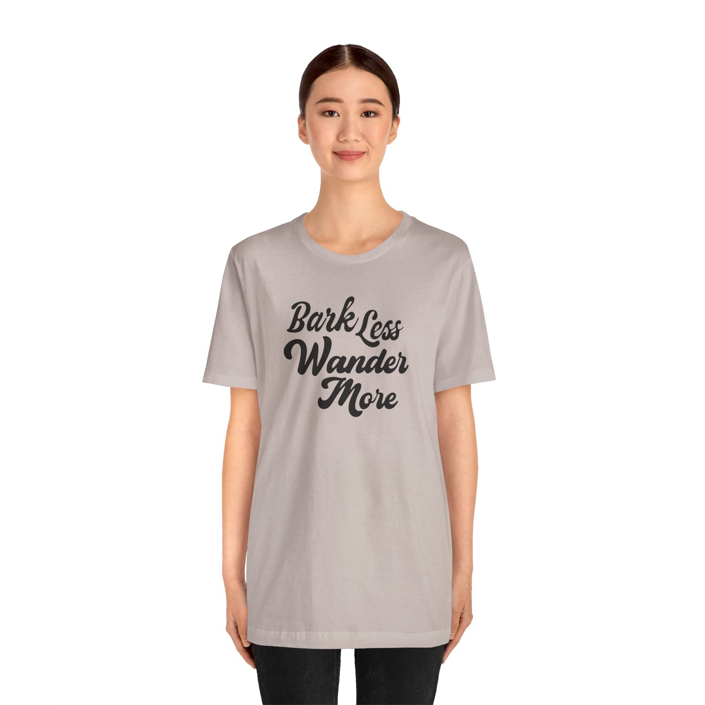 Bark Less Wander More - Unisex Premium Jersey T-shirt