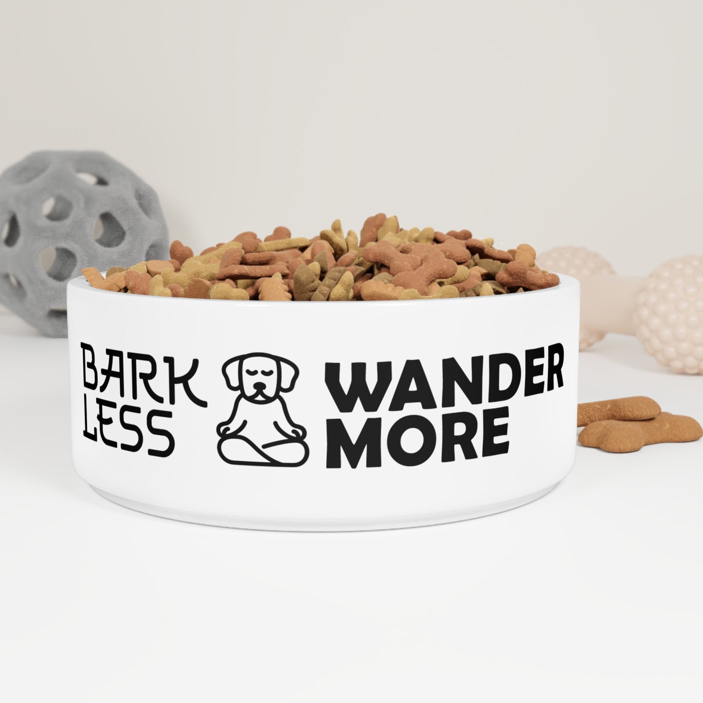 Bark Less, Wander More - Pet Bowl