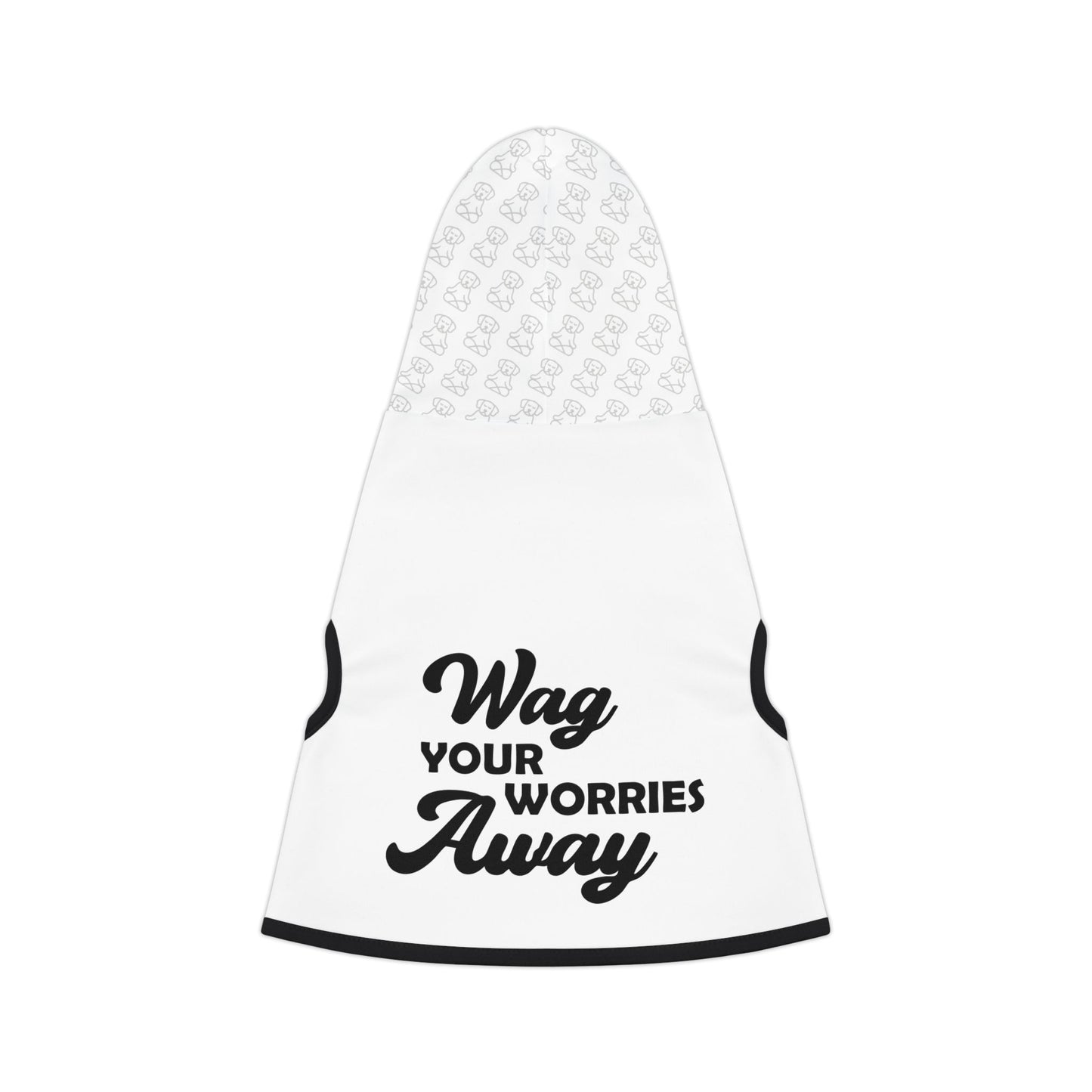 Wag Your Worries Away - Pet Hoodie