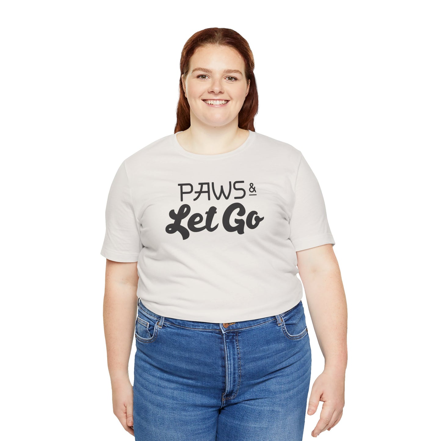 Paws And Let Go - Unisex Premium Jersey T-shirt