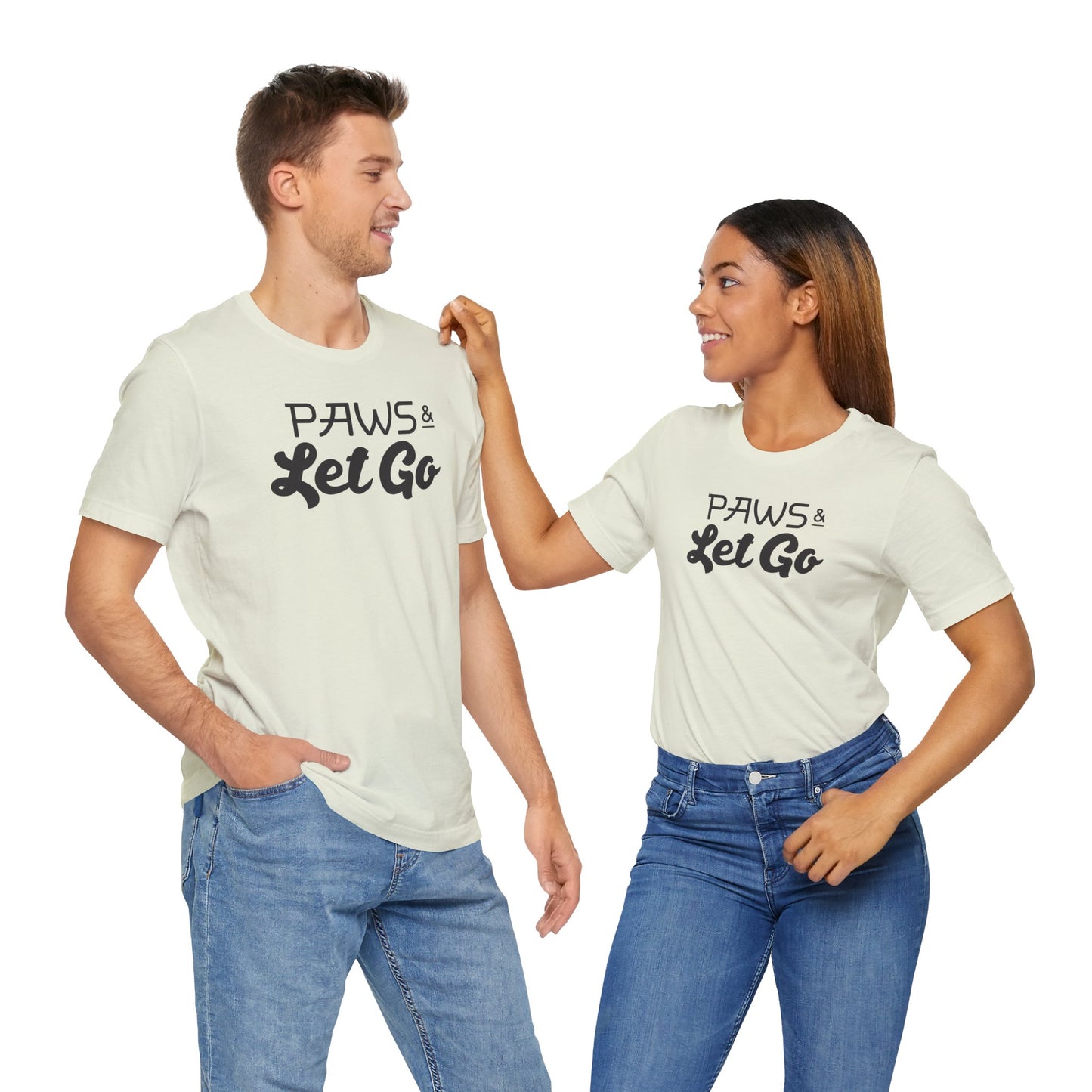 Paws And Let Go - Unisex Premium Jersey T-shirt