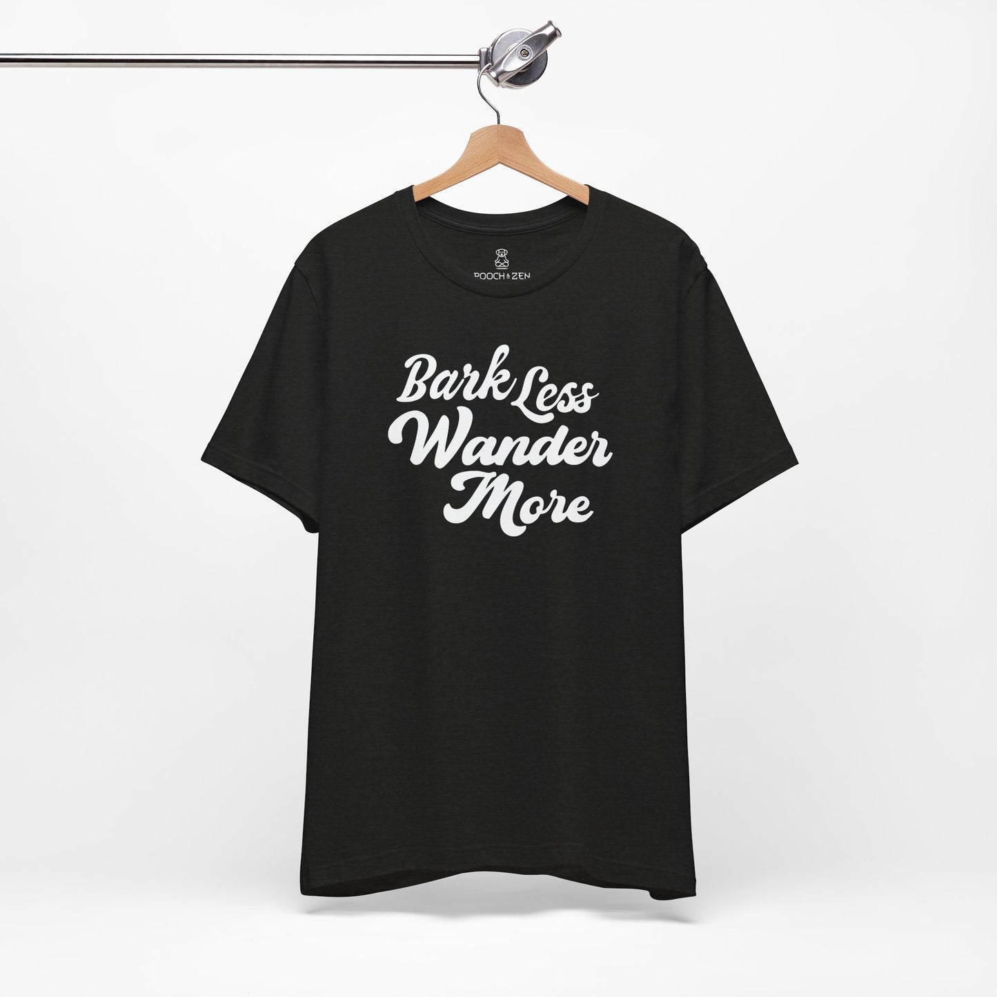 Black Label Bark Less Wander More Tee
