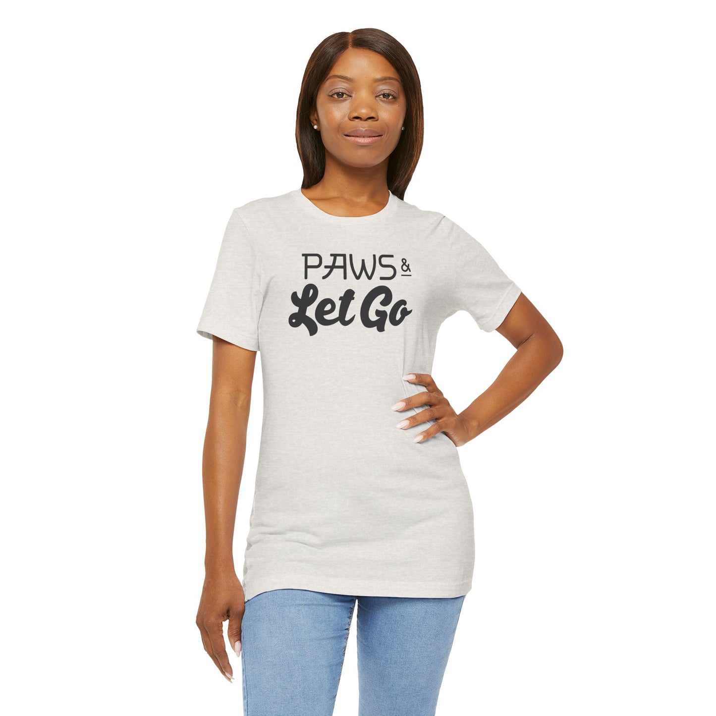 Paws And Let Go - Unisex Premium Jersey T-shirt