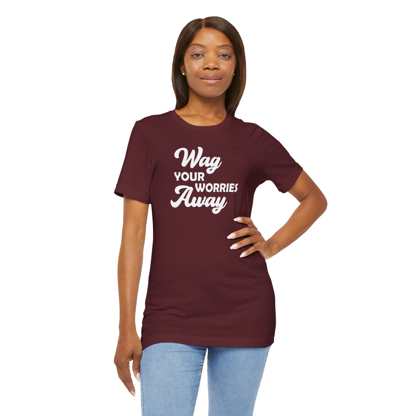 Wag Your Worries Away T-shirt