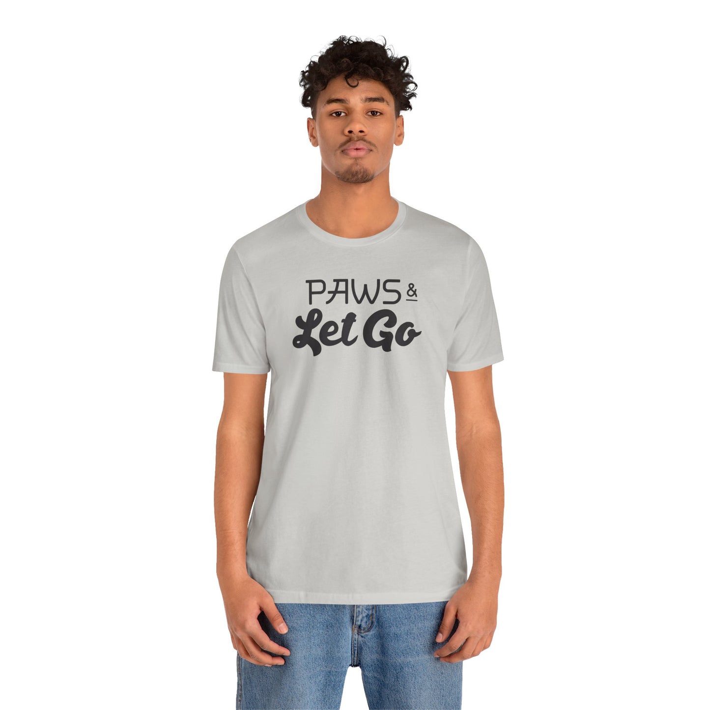 Paws And Let Go - Unisex Premium Jersey T-shirt