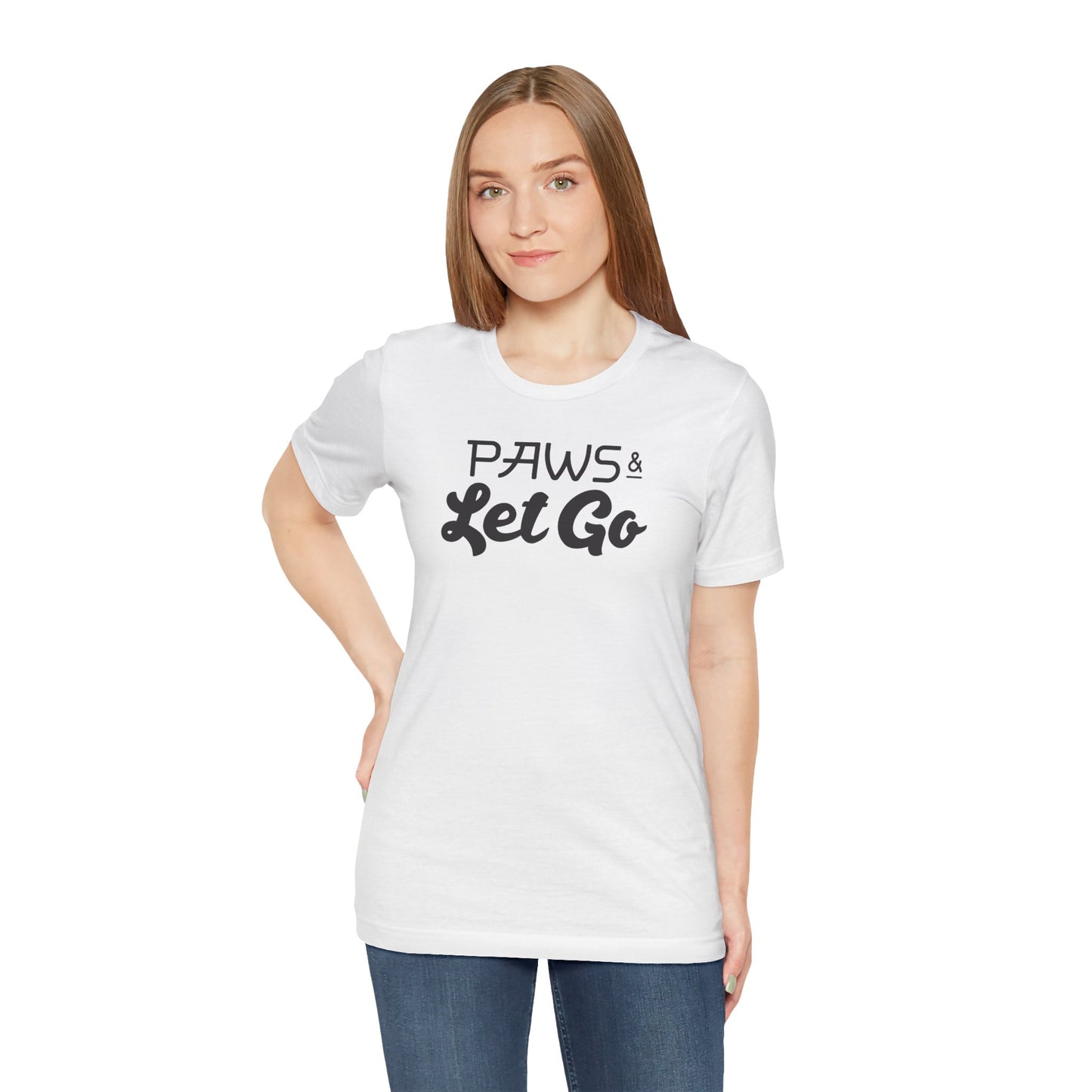 Paws And Let Go - Unisex Premium Jersey T-shirt