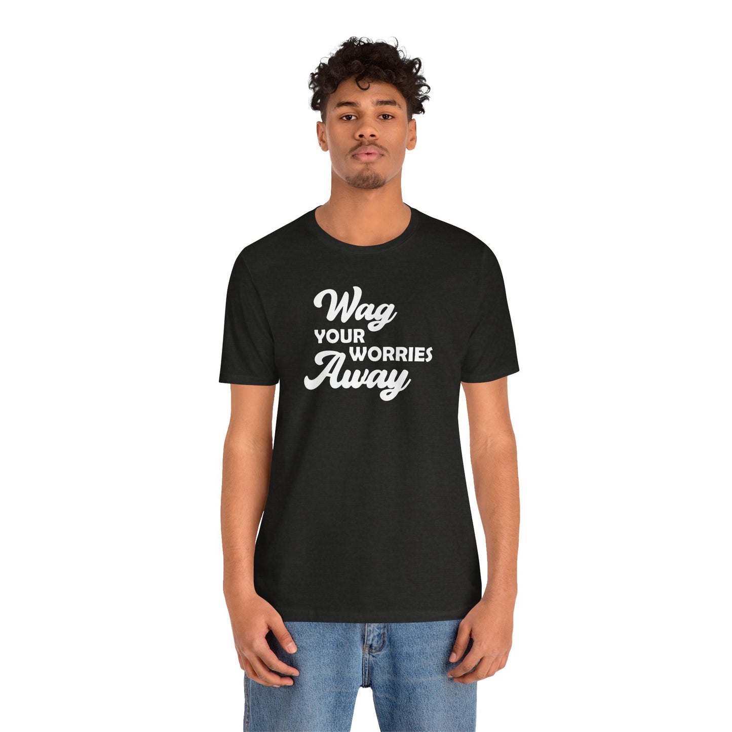 Black Label Wag Your Worries Away Tee