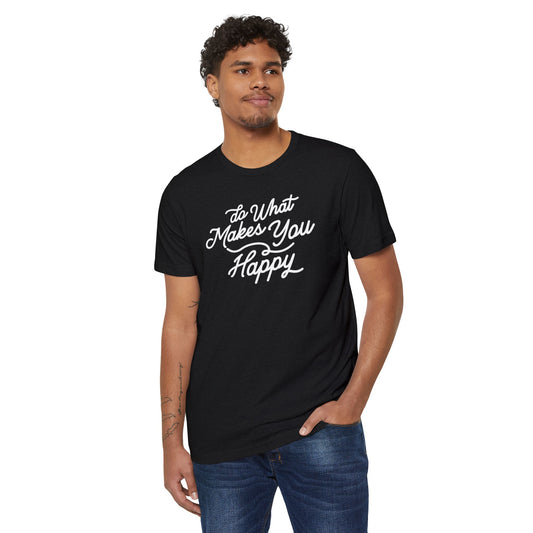 Black Label Do What Makes You Happy Organic Tee