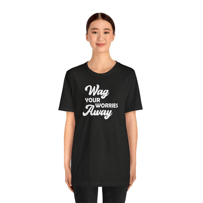 Black Label Wag Your Worries Away Tee