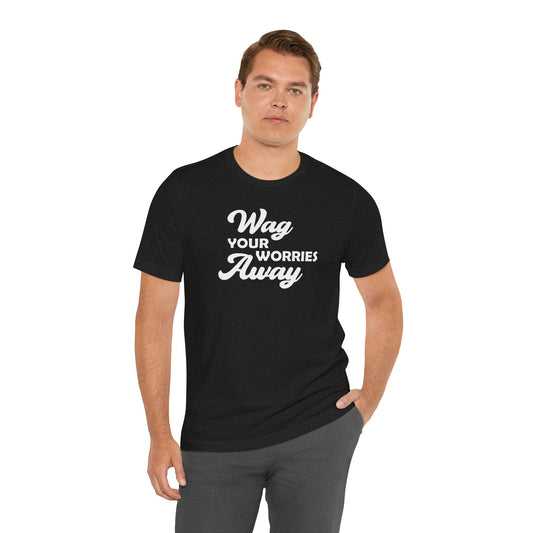 Black Label Wag Your Worries Away Tee