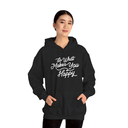 Black Label Do What Makes You Happy Hoodie