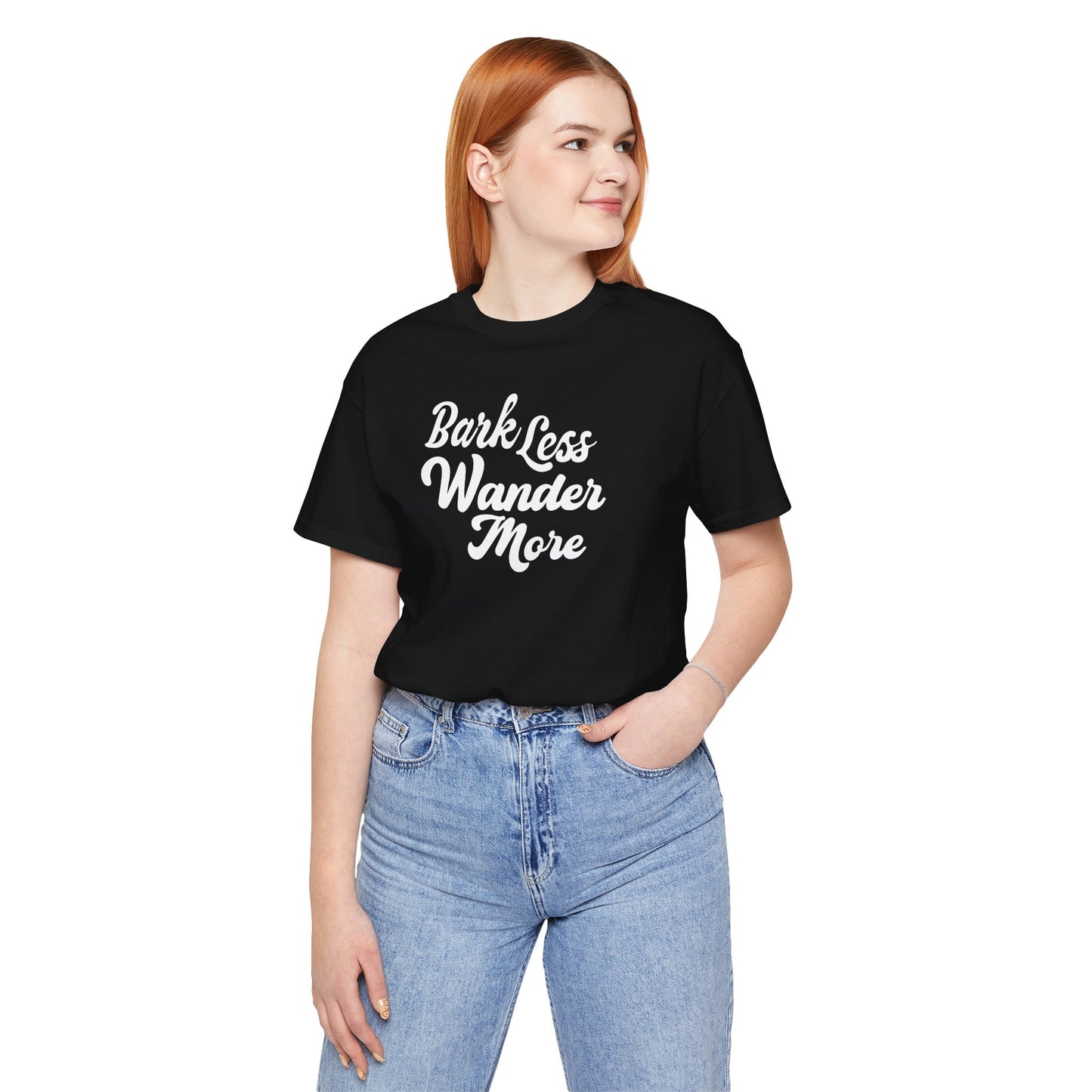 Black Label Bark Less Wander More T-shirt