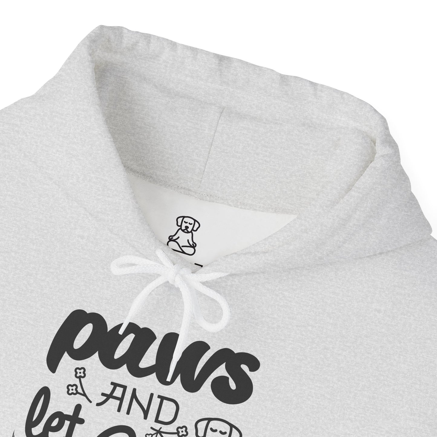 Paws And Let Go - Hoodie