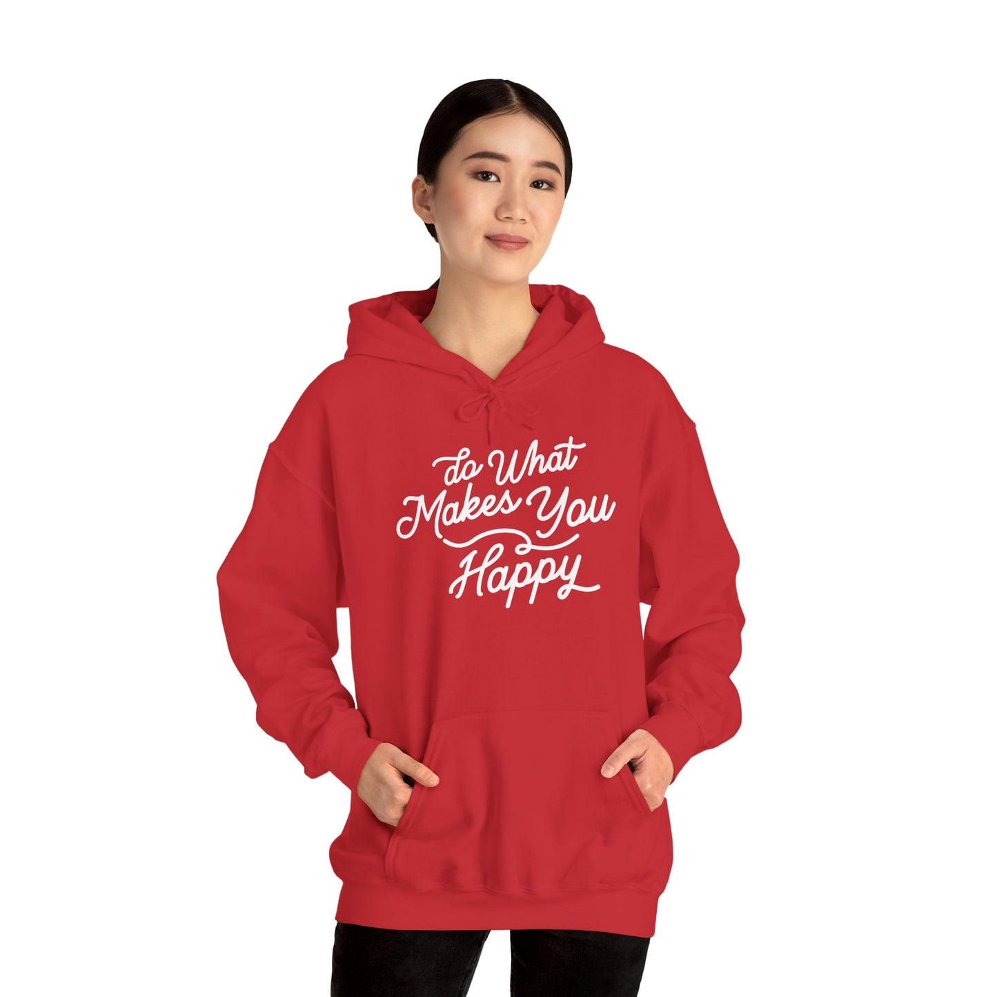Do What Makes You Happy Hoodie