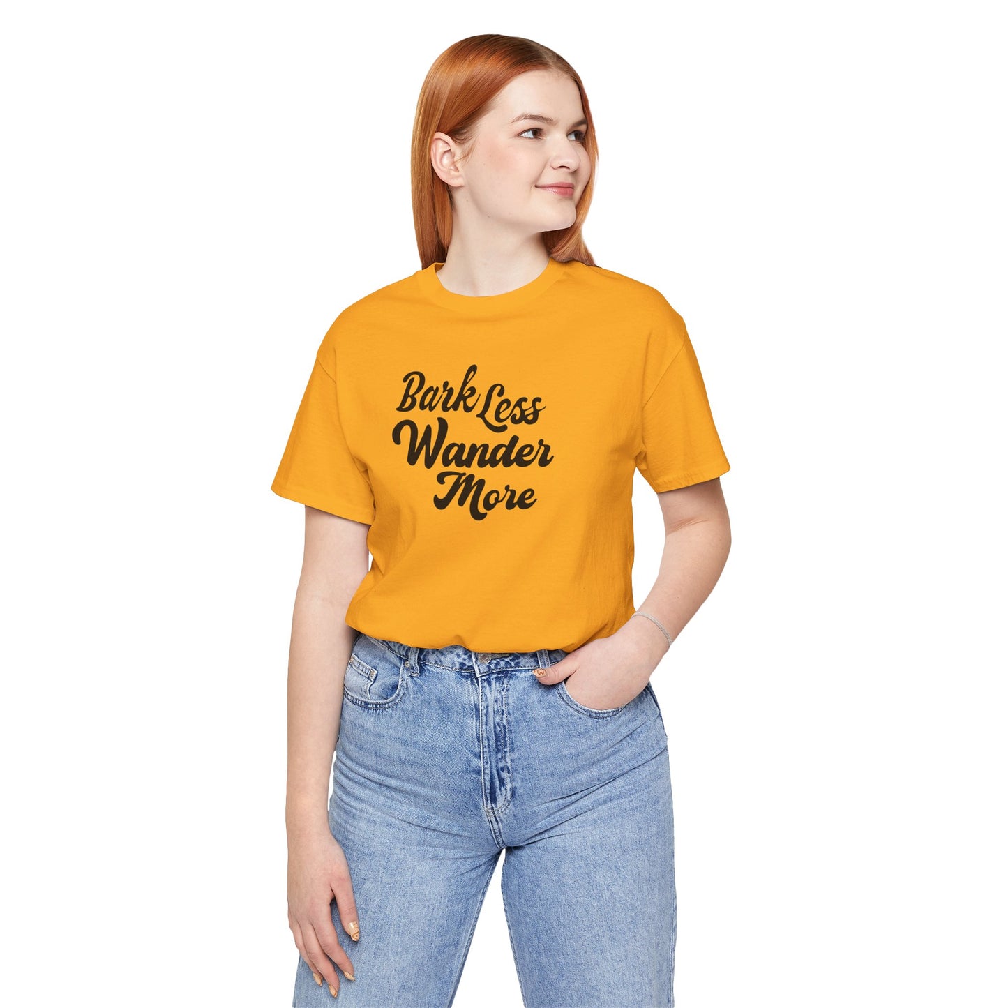 Bark Less Wander More T-shirt