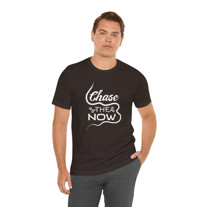 Chase the Now T-shirt