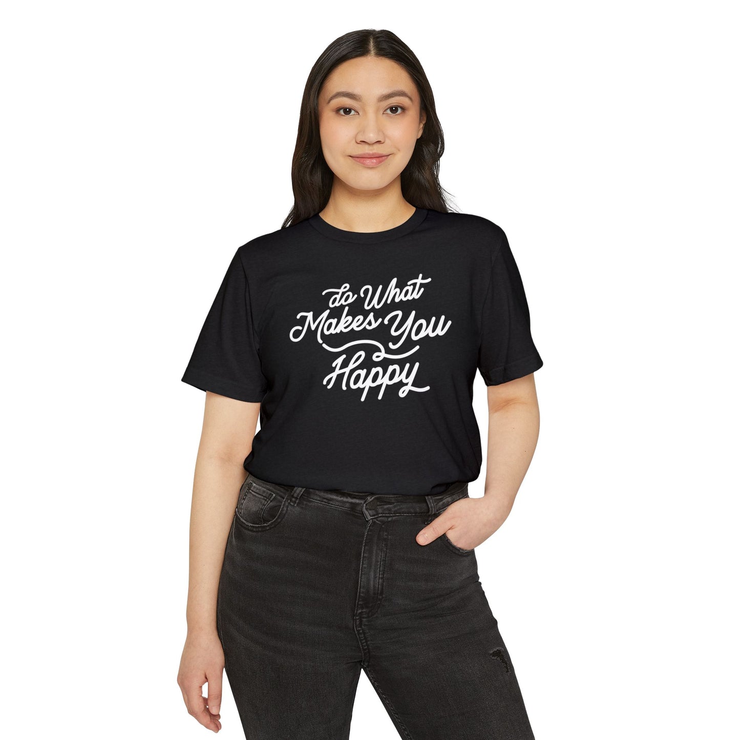 Black Label Do What Makes You Happy Organic Tee