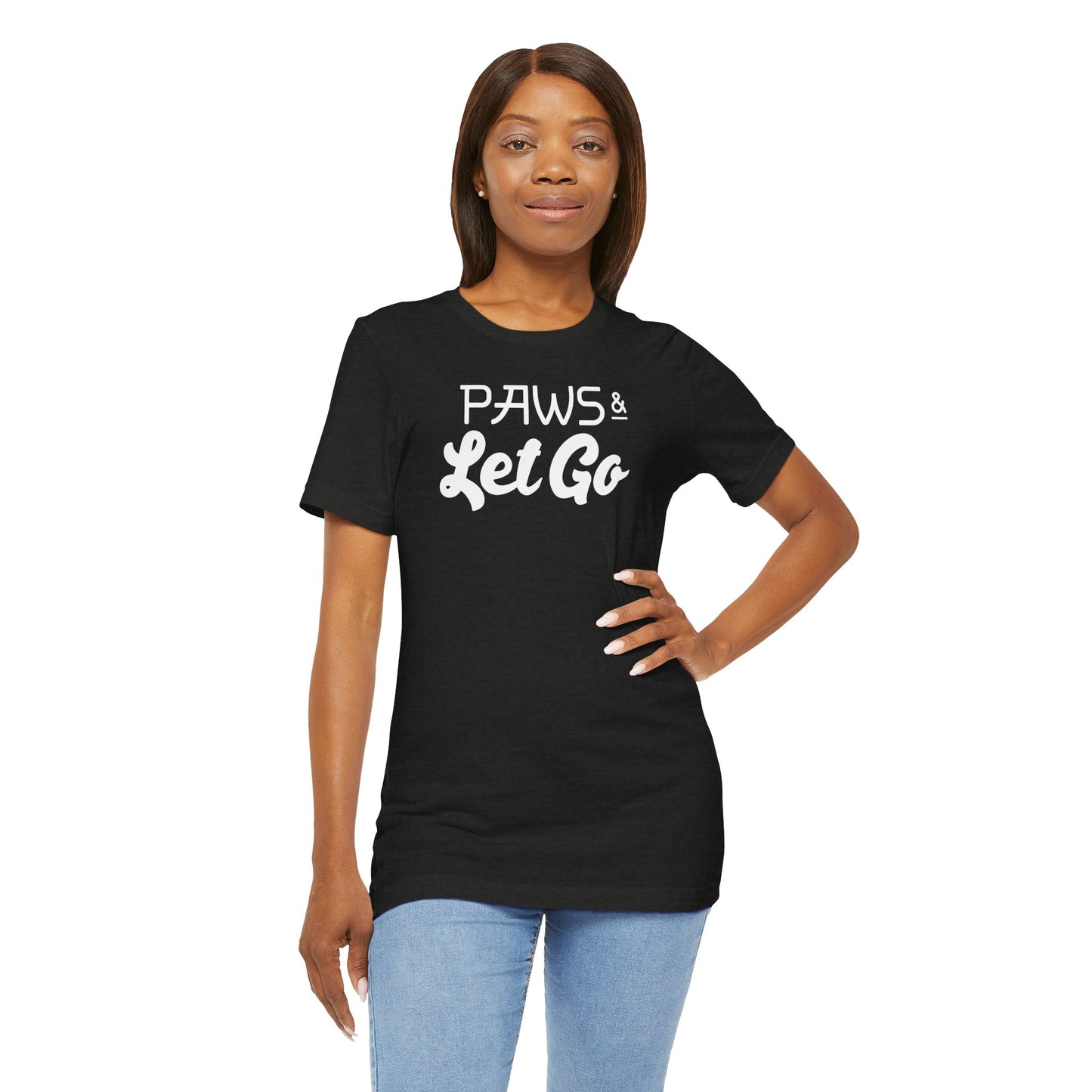 Black Label Paws And Let Go Tee