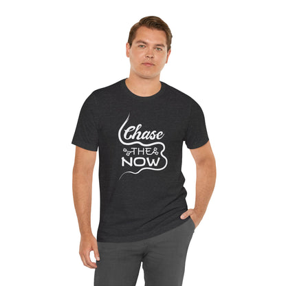 Chase the Now T-shirt
