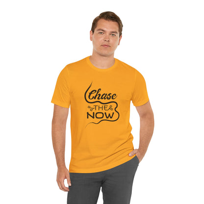 Chase the Now T-shirt