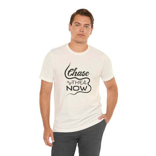 Chase the Now T-shirt