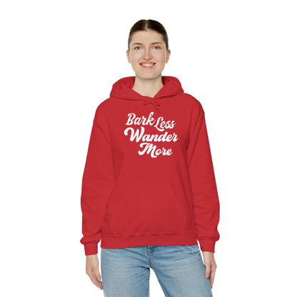 Bark Less Wander More Hoodie