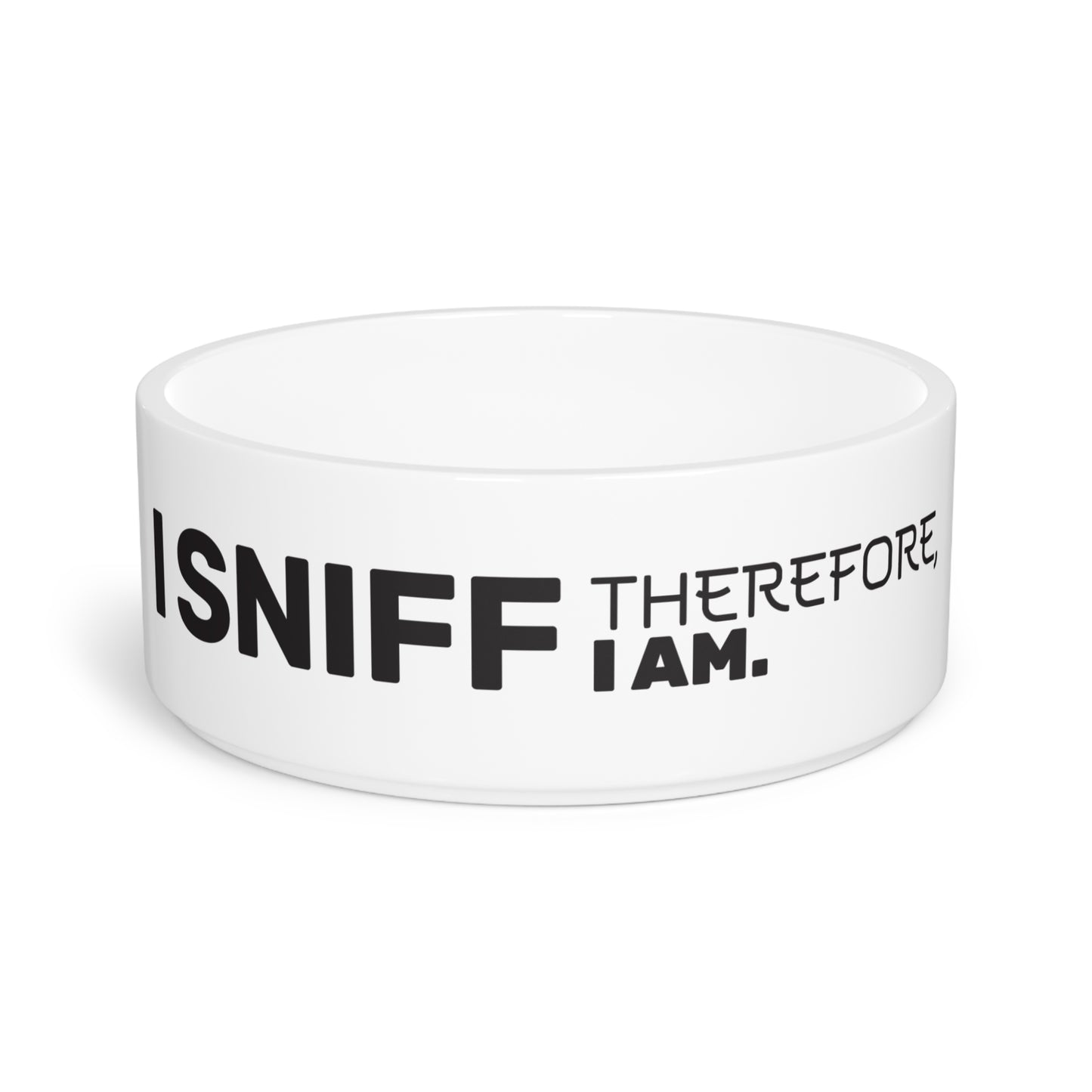 I Sniff Therefore I Am Pet Bowl