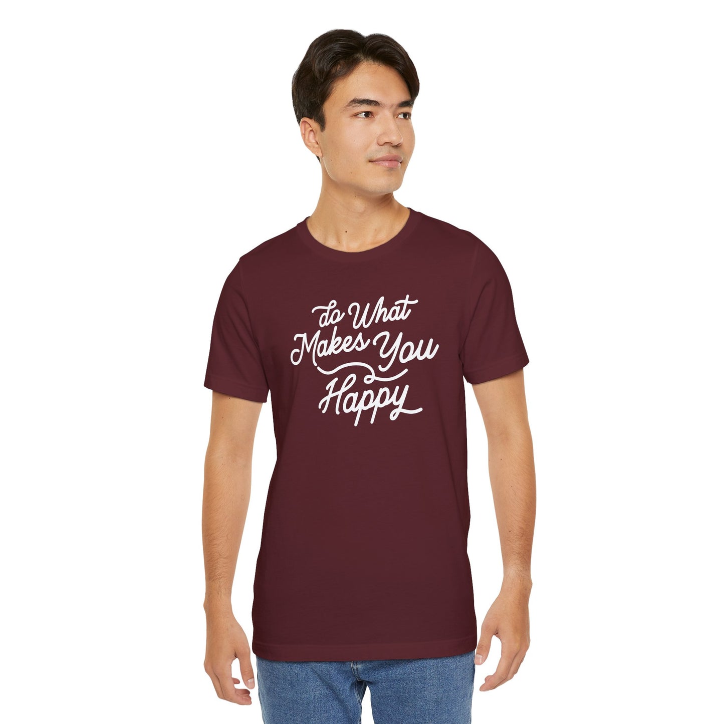 Do What Makes You Happy T-shirt