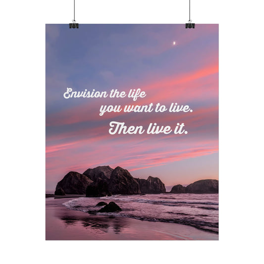 Envision the Life You Want to Live Inspirational Poster