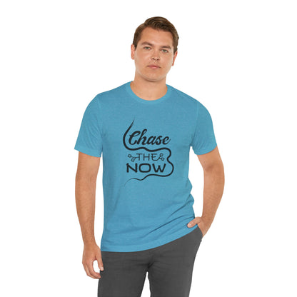 Chase the Now T-shirt