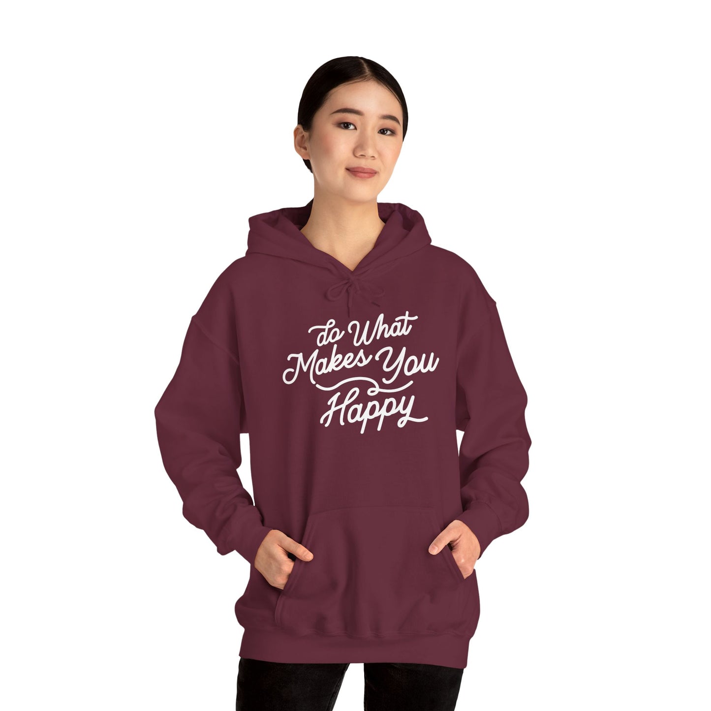 Do What Makes You Happy Hoodie
