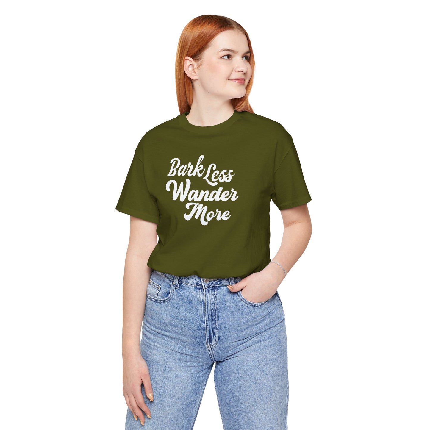 Bark Less Wander More T-shirt