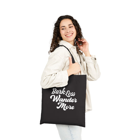 Bark Less Wander More Cotton Canvas Tote Bag