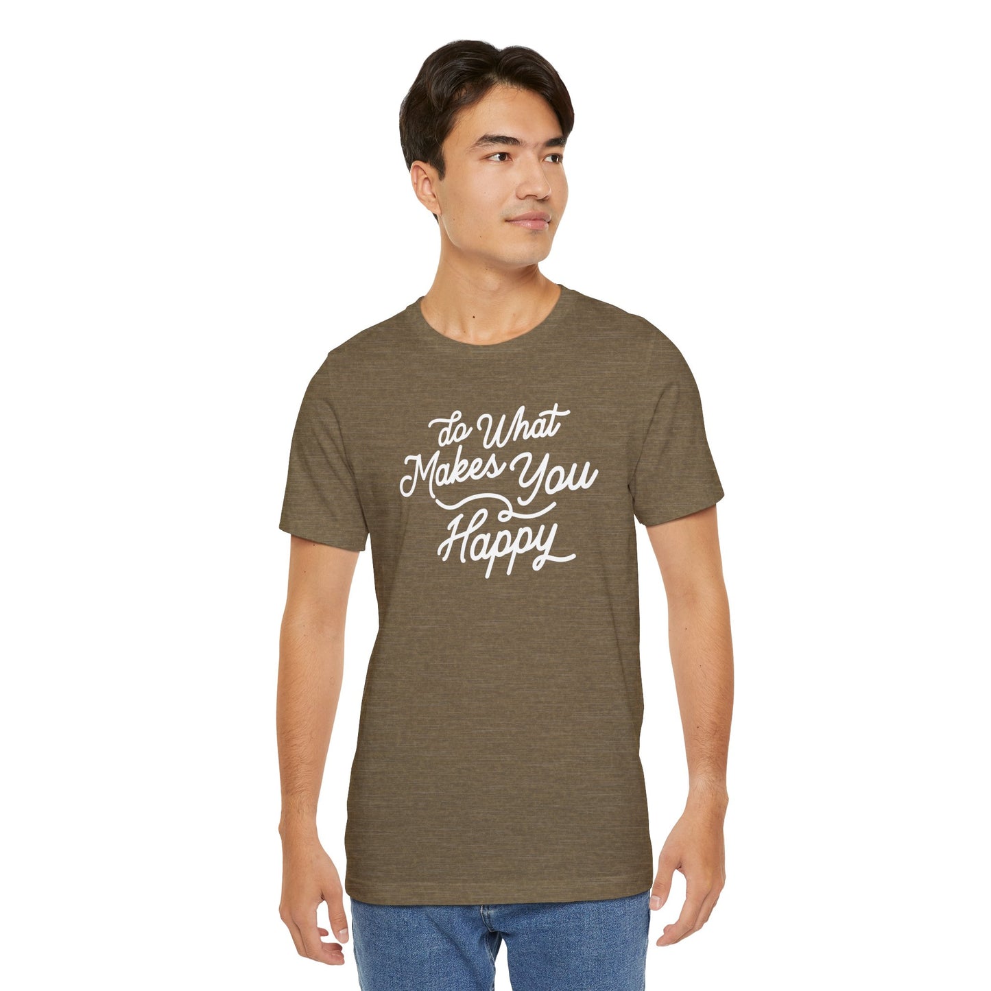 Do What Makes You Happy T-shirt