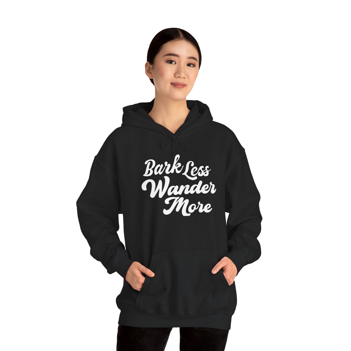 Black Label Bark Less Wander More Hoodie