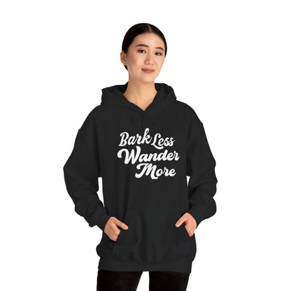 Black Label Bark Less Wander More Hoodie