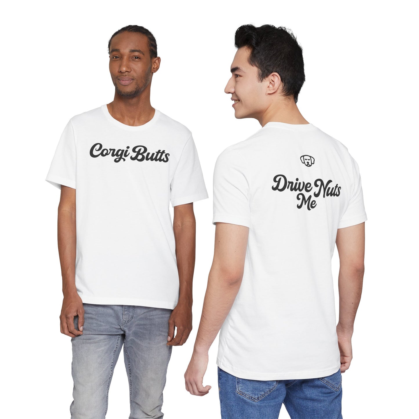 Corgi Butts Drive Me Nuts T-shirt