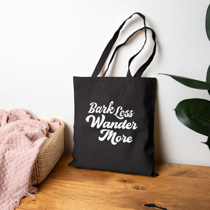Bark Less Wander More Canvas Tote Bag