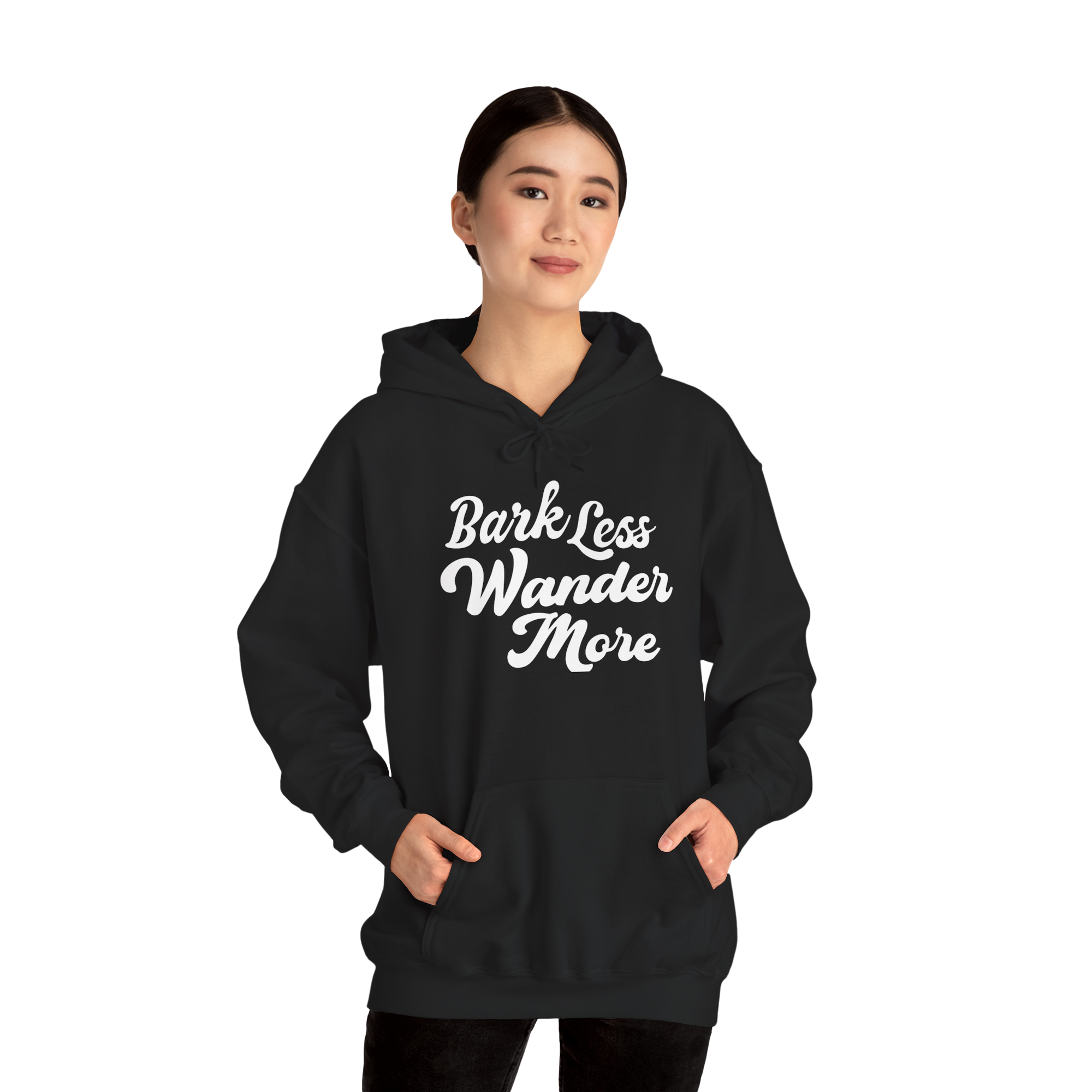 Bark Less Wander More hoodie